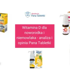 Krople z witaminą D3 dla niemowląt: D-Vitum, Krople APO, Juvit Baby D3, MyKids Vitamin D3, Biaron D. Analiza i opinia Pana Tabletki.