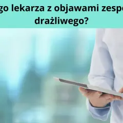 Jaki lekarz od jelit pomoże? Kiedy udać się do gastrologa i na co zwrócić uwagę