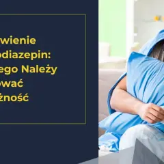 Mężczyzna z bólem głowy, otulony kocem, trzymający chusteczkę. Tekst: "Odstawienie benzodiazepiny: Dlaczego należy zachować ostrożność".