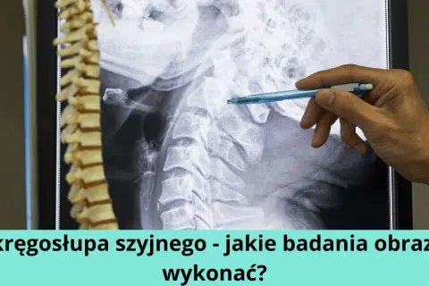 Do jakiego lekarza z bólem kręgosłupa szyjnego? Kto pomoże i jak leczyć?
