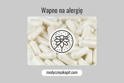 Białe kapsułki, symbol przekreślonego kwiatka i napis "Wapno na alergie" sugerują pomoc w walce z sezonowymi dolegliwościami.