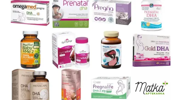 Suplementy diety z DHA dla kobiet w ciąży: Pregna DHA, Gold DHA, Symvital DHA, Prenatal DHA, Omegamed pregna, Baby & Me 2, Prenacaps DHA, Equazen mumomega, Pregnalife DHA z alg.